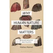 Why Human Nature Matters: Between Biology and Politics