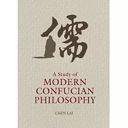 A Study of Modern Confucian Philosophy
