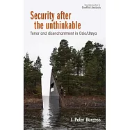Security After the Unthinkable: Terror and Disenchantment in Oslo/Ut&oslash;ya