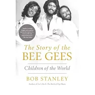 Children of the World: The Story of the Bee Gees