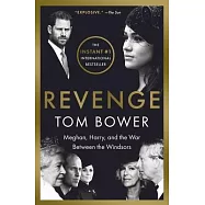 Revenge: Meghan, Harry, and the War Between the Windsors