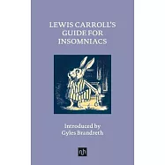 Lewis Carroll&rsquo;s Guide for Insomniacs