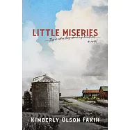 Little Miseries: This Is Not a Story about My Childhood. a Novel.