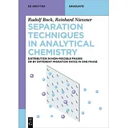 Separation Techniques in Analytical Chemistry: Distribution in Non-Miscible Phases or by Different Migration Rates in One Phase