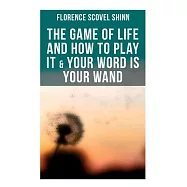 The Game of Life and How to Play It & Your Word is Your Wand: Love One Another: Advices for Verbal or Physical