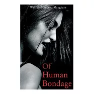 Of Human Bondage: Autobiographical Novel