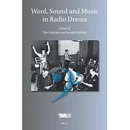 Word, Sound and Music in Radio Drama