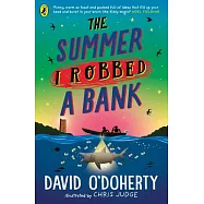 The Summer I Robbed a Bank