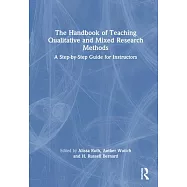 The Handbook of Teaching Qualitative and Mixed Research Methods: A Step-By-Step Guide for Instructors