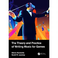 The Theory and Practice of Writing Music for Games