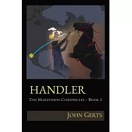 Handler: The Martensen Chronicles - Book 1