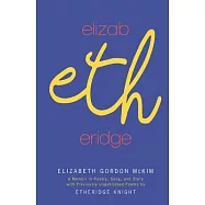 Elizabethridge: A Memoir in Poetry, Song, and Story: A Memoir in