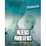 Aliens and UFOs: Investigating History’s Mysteries