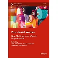 Post-Soviet Women: New Challenges and Ways to Empowerment
