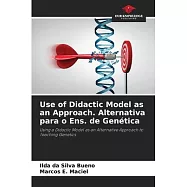 Use of Didactic Model as an Approach. Alternativa para o Ens. de Genética