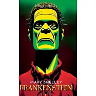 Frankenstein or The Modern Prometheus