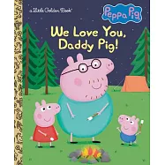 We Love You, Daddy Pig! (Peppa Pig)