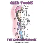 Cher-toons, Coloring Book: Cher, The Coloring Book