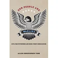 Our People Are Warlike: Civil War Pittsburgh and Home-Front Mobilization