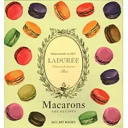 Ladur&eacute;e Macarons: The Recipes