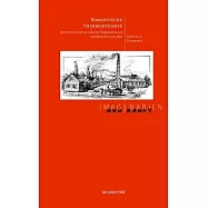 Romantische Thermodynamik: Dichtung, Natur Und Die Verwandlung Der Kr&auml;fte 1770-1830