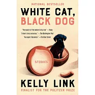 White Cat, Black Dog: Stories