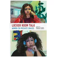 Locker Room Talk: Women in Private Spaces