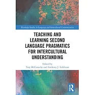 Teaching and Learning Second Language Pragmatics for Intercultural Understanding
