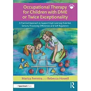 Occupational Therapy for Children with Dme or Twice Exceptionality: A Practical Approach to Support High Learning