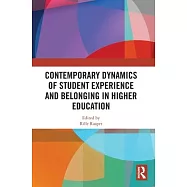 Contemporary Dynamics of Student Experience and Belonging in Higher Education