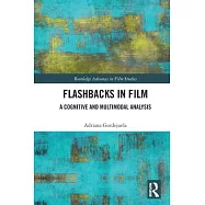 Flashbacks in Film: A Cognitive and Multimodal Analysis