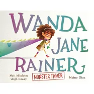 Wanda Jane Rainer Monster Tamer