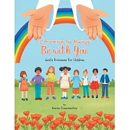 I Promise to Always Be with You: God’s Promises for Children