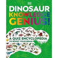 Dinosaur Knowledge Genius: A Quiz Encyclopedia to Boost Your Brain