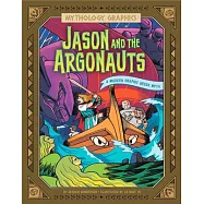 Jason and the Argonauts: A Modern Graphic Greek Myth