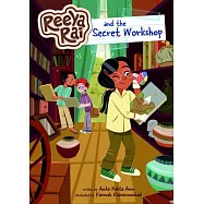 Reeya Rai and the Secret Workshop