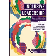 Inclusive Leadership: Equity and Belonging in Our Communities