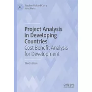 Project Analysis in Developing Countries: Cost Benefit Analysis for Development