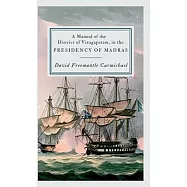 A Manual of the District of Vizagapatam, in the PRESIDENCY OF MADRAS