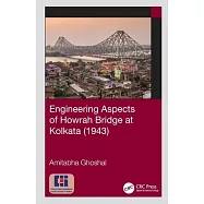 Engineering Aspects of Howrah Bridge at Kolkata (1943)