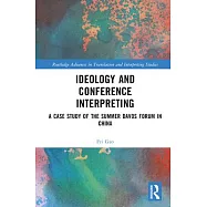 Ideology and Conference Interpreting: A Case Study of the Summer Davos Forum in China