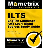 Ilts English Language Arts (207) Exam Secrets Study Guide: Ilts Test Review for the Illinois Licensure Testing System