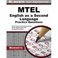 MTEL English as a Second Language Practice Questions: MTEL Practice Tests and Exam Review for the Massachusetts Tests