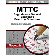 Mttc English as a Second Language Practice Questions: Mttc Practice Tests and Exam Review for the Michigan Test for