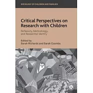 Critical Perspectives on Research with Children: Reflexivity, Methodology, and Researcher Identity
