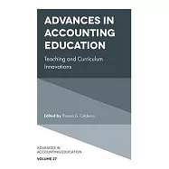 Advances in Accounting Education: Teaching and Curriculum Innovations