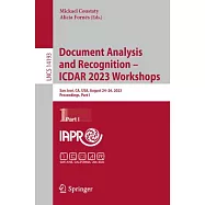 Document Analysis and Recognition - Icdar 2023 Workshops: San Jos&eacute;, Ca, Usa, August 24-26, 2023, Proceedings, Part I