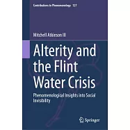 Alterity and the Flint Water Crisis: Phenomenological Insights Into Social Invisibility