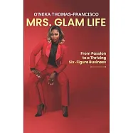 Mrs. Glam Life: From Passion to a Thriving Six-Figure Business