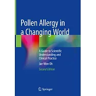 Pollen Allergy in a Changing World: A Guide to Scientific Understanding and Clinical Practice